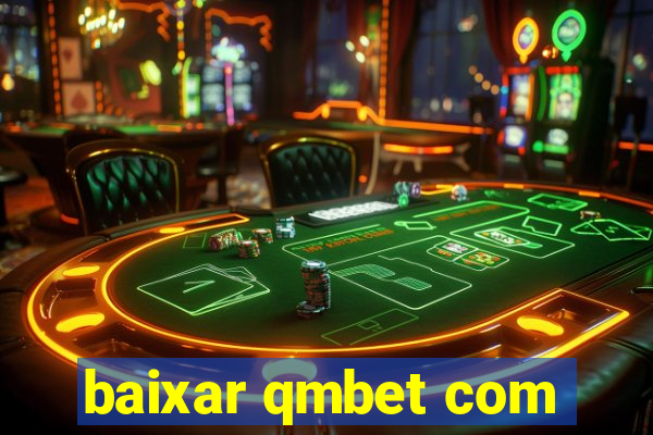 baixar qmbet com